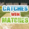 catches-win-matches