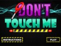 dont-touch-me