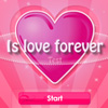 is-love-forever-test