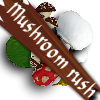 mushroom-rush