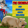 pig-trouble