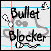 Bullet Blocker