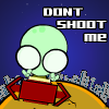 Don’t Shoot Me