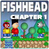 Fishhead: Capítulo 1
