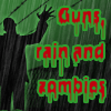 Armas de fuego, lluvia y Zombies