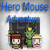 Héroe del ratón aventura