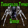 Tarantuloid Typing Terror