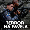 Terror Favela na