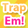 Trap-em