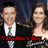 Valentine’s Day Movie – Anne Hathaway & Topher Grace