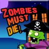 Zombies Must Die!